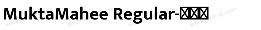 MuktaMahee Regular字体转换